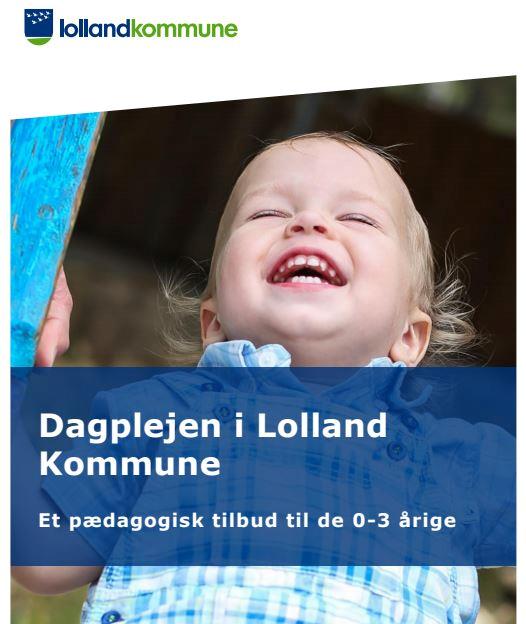 Dagplejen i Lolland Kommune - Et pædagogisk tilbud til de 0 - 3 årige